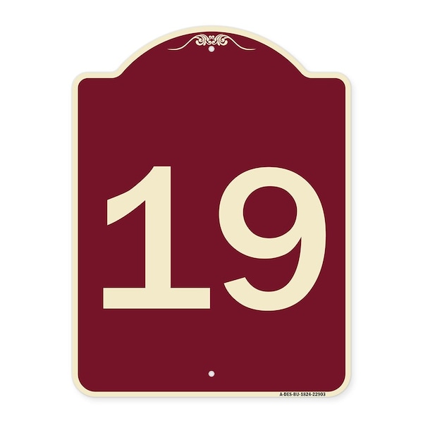 Designer Series Sign W/ Number 19, Burgundy Heavy-Gauge Aluminum Sign, 24" x 18", BU-1824-22903